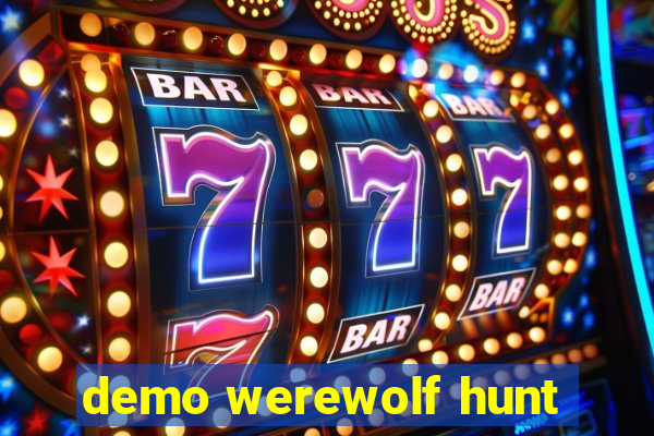 demo werewolf hunt